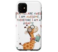 Giraffe's are Awesome I am Awesome Therefore I am a Giraffe Carcasa para iPhone 11