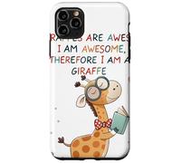 Giraffe's are Awesome I am Awesome Therefore I am a Giraffe Carcasa para iPhone 11 Pro Max