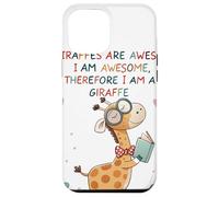 Giraffe's are Awesome I am Awesome Therefore I am a Giraffe Carcasa para iPhone 12 Pro Max