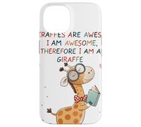 Giraffe's are Awesome I am Awesome Therefore I am a Giraffe Carcasa para iPhone 14