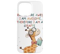 Giraffe's are Awesome I am Awesome Therefore I am a Giraffe Carcasa para iPhone 15 Pro Max