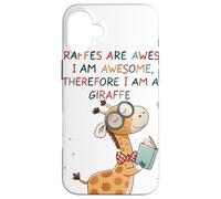Giraffe's are Awesome I am Awesome Therefore I am a Giraffe Carcasa para iPhone 16 Plus