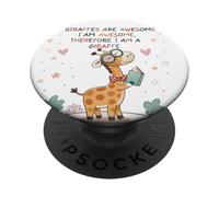 Giraffe's are Awesome I am Awesome Therefore I am a Giraffe PopSockets PopGrip Adhesivo