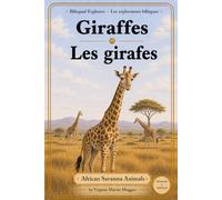 Giraffes | Les girafes: A Bilingual French-English Book for Kids (African Savanna Animals) (Bilingual Explorers: French-English)