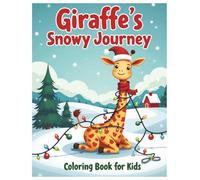 Giraffe's Snowy Journey Christmas Coloring Book for Kids, designed clean and clear & Easy to Color: Christian Christmas Coloring Book, Kids Coloring ... Hollies, Decorations, Christmas Celebrations