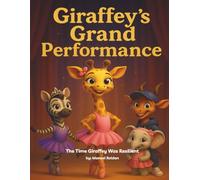 Giraffey's Grand Performance: The Time Giraffey Was Resilient