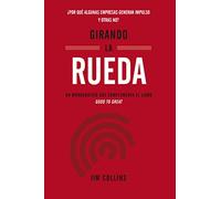 Girando La Rueda: Cómo impulsar tu empresa al éxito: ¿Por qué algunas empresas generan impulso y otras no? (Monografías)