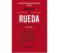 Girando La Rueda: Cómo impulsar tu empresa al éxito: ¿Por qué algunas empresas generan impulso y otras no? (Monografías)