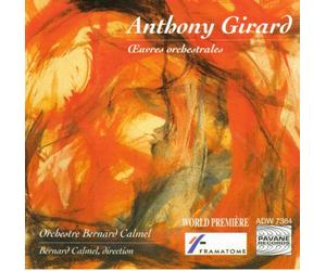 Girard, Anthony : Orchestral works. Orchestre Bernard Calmel.