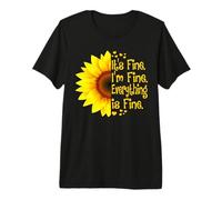 Girasol Es ist in Ordnung, mir geht es gut, Alles ist in Ordnung Camiseta Premium