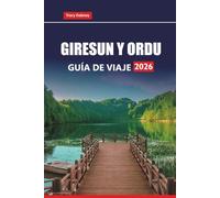 GIRESUN Y ORDU GUÍA DE VIAJE 2026: Explore las principales atracciones, playas, cocina local y experiencias culturales en el norte de Turquía