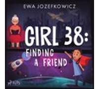 Girl 38: Finding a Friend