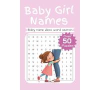 Girl Baby Names Word Search Puzzle Book: Word Searches with Easy to Read Print about Girl Baby Names │ 6x9 inches, 110 pages │ 50+ Puzzles… │Gift for Vacations, Holidays, and Relaxation