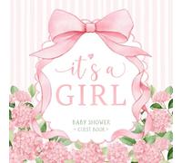 Girl Baby Shower Guest Book: Sign-In Keepsake With Wishes For Newborn, Advice For Parents & Gift Log | Floral Pink Bow