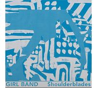 Girl Band - Shoulderblades [Vinilo]