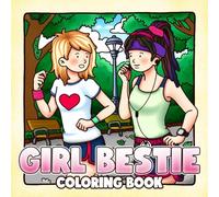 Girl Bestie Coloring Book: Wholesome Moments Coloring Pages featuring Feminine Lifestyle Illustrations for Adults and Teens for Stress Relief and Relaxation