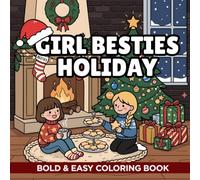 Girl Besties Holiday: Girl Best Friends Coloring Pages for Adults and Teens Featuring Cheerful Besties, Cozy Boutique Storefronts, Twinkling Lights, and Warm Holiday Charm