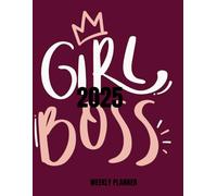 Girl Boss 2025 Weekly Planner: For Women, Student, Jan 2025-Dec 2025, Monthly, Weekly, Daily, Home, Work School, 8.5" x 11"