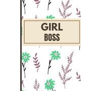 Girl Boss Notebook: Notes from a Woman on Fire: 100 Pages for Hustle & Motivation