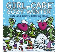 Girl-Care Cozy Winter: Cute and Comfy Coloring Book for Adults & Teens Featuring Winter Forest Scenes, Whimsical Plants, Flowers, Mushrooms & Adorable Gnome-Like Friends