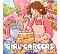 Girl Careers Coloring Book: Cozy Working Women Coloring Pages Featuring Cozy Workplace Scenes, Self-love Moments, and Relaxing Hobbies for Everyone Ralxation