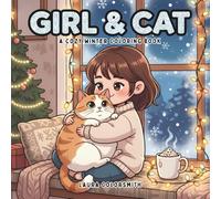 Girl & Cat - A Cozy Winter Coloring Book: Cute Christmas and Winter Coloring Book for Cat Lovers | Fun, Easy, and Calming Holiday Art for All Ages (Coloring Books for Girls)