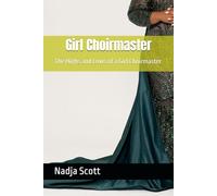 Girl Choirmaster: The Highs and Lows of a Girl Choirmaster