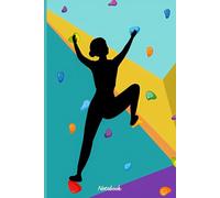 Girl Climber Climbing Notebook: 6 x 9 Size | Journal College Ruled Notebook | 120 Pages | Gift