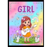 Girl Coloring Book: Fun, Cute & Easy Coloring Pages for Girls