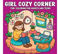 Girl Cozy Corner Fun Coloring for Adults and Teens: Wholesome and Peaceful Girl Moments in Cozy Corners - Simple and Bold-Line Art for Relaxing Fun Coloring