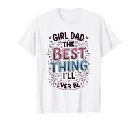 Girl Dad Lo Mejor Que seré Padre de Hijas Camiseta