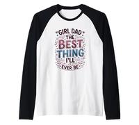 Girl Dad Lo Mejor Que seré Padre de Hijas Camiseta Manga Raglan
