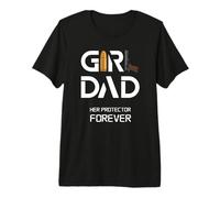 Girl Dad, su Protector para Siempre, Divertido Padre de niñas Camiseta Premium