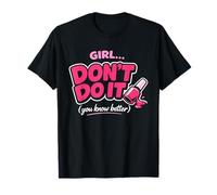 Girl Don't Do It Funny Quote Design Cute Pink Humor Aestheti Camiseta