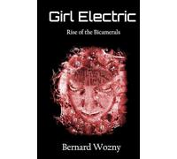 Girl Electric: Rise of the Bicamerals