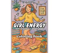 Girl Energy: Cute Rituals & Comfy Chaos Coloring Book