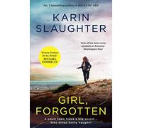 Girl, Forgotten: The gripping new latest 2022 crime suspense thriller from the bestselling author of AFTER THAT NIGHT, FALSE WITNESS and PIECES OF HER