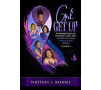 Girl, Get Up: An Inspirational Guide for Women Living with Autoimmune Disease, Chronic Illness and Pain, Volume 2