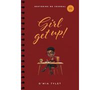 Girl Get Up: Restoring Me Journal