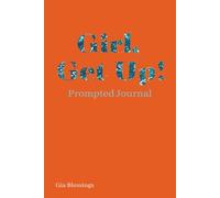 Girl, Get Up! You're Not Stuck Prompted Journal
