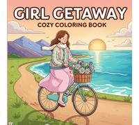 Girl Getaway: Cute and Cozy Coloring Book for Adults and Teens with Dreamy Travel Scenes and Relaxing Vacation Moments