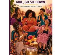 Girl, Go Sit Down.: A Funny Coloring & Activity Book for Black Women Who Need a Minute