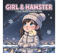 Girl & Hamster - A Cozy Winter Coloring Book: Bold and Easy Winter Coloring Book Featuring Adorable Hamsters and Cozy Holiday Scenes | Relaxing Designs for All Ages (Coloring Book for Christmas)
