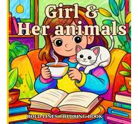 Girl & Her Animals: Bold Line Coloring Book, Adorable Scenes of Girls and Their Animal Friends, Relaxation and Joy, 8.5*8.5 Inches