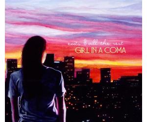 Girl In A Coma - Exists & All The Rest
