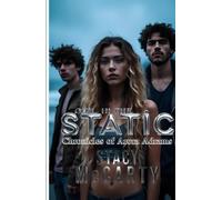Girl in the Static (Chronicles of Arora Adams)