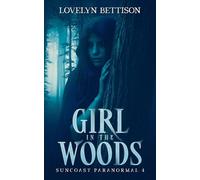 Girl in the Woods (4) (Suncoast Paranormal)