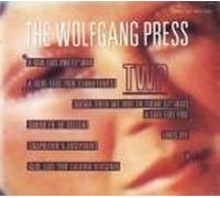 Girl Like You / Mama Told Me by Wolfgang Press