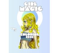 Girl Magic Coloring Book: volume 1