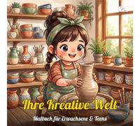 Girl Moment - Ihre Kreative Welt - Malbuch für Erwachsene & Jugendliche: 60 Ausmalseiten mit kreativen Hobbys - Kawaii Mädchen beim Töpfern, Sticken, Malen & mehr